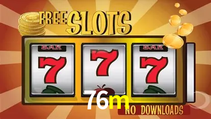 Descubra o Mundo do Cassino Online com 76m