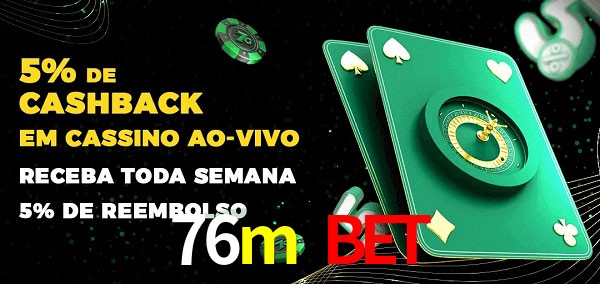 Promoções do cassino ao Vivo 76m bet